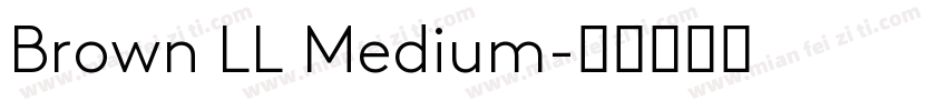 Brown LL Medium字体转换